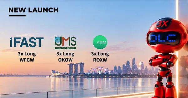 NEW LAUNCH 3X iFAST UMS AEM UMS GROUP 3x Long 3x Long 3x Long WFGW OKOW ROXW