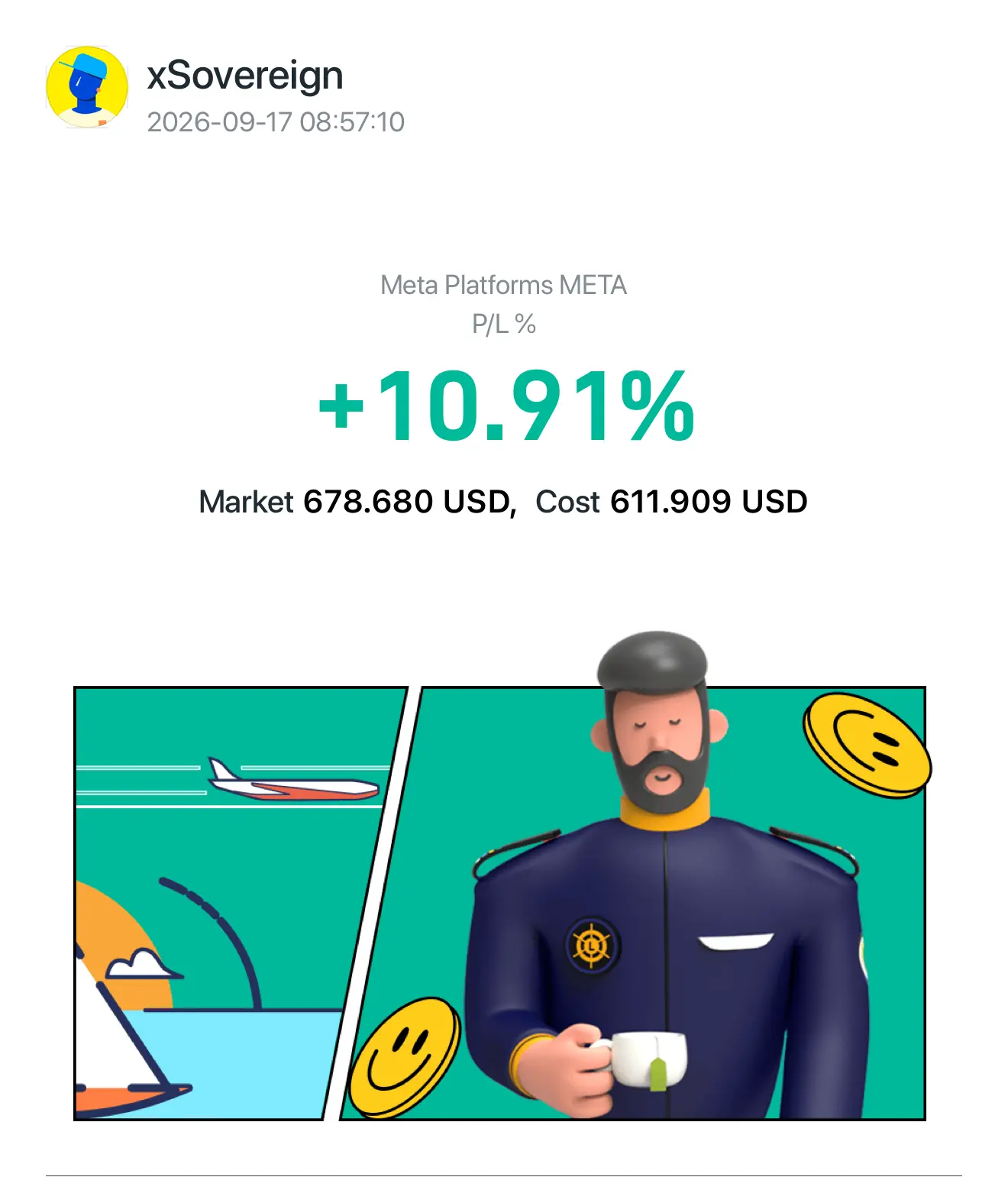 xSovereign 2026-09-1708:57:10 Meta PlatformsMETA P/L% +10.91% Market 678.680 USD